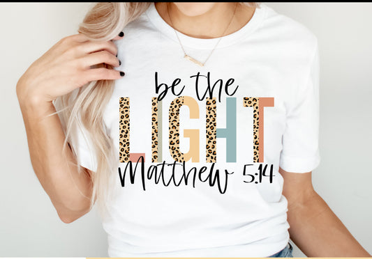Be the Light Tshirt